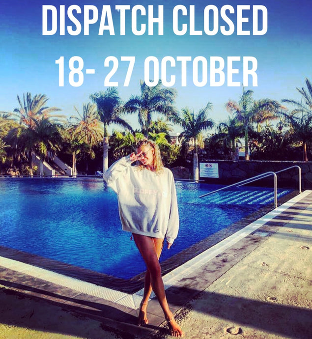 YOU CAN ORDER AS USUAL - DISPATCH CLOSED 18-27 OCT '24